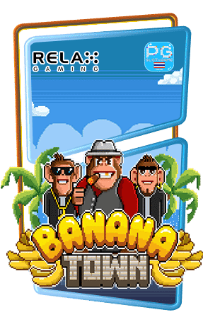 รีวิวสล็อต Review เกมทดลองเล่น Banana Town ฟรี ค่าย Relax Gaming Slot Demo ซื้อฟรีสปินฟีเจอร์ Buy Feature Big Win